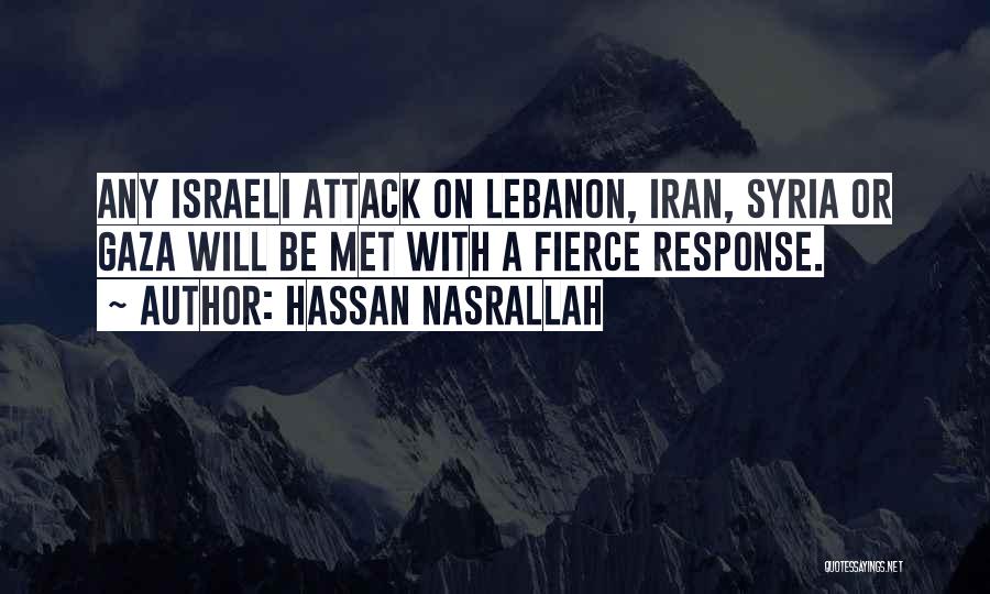 Hassan Nasrallah Quotes: Any Israeli Attack On Lebanon, Iran, Syria Or Gaza Will Be Met With A Fierce Response.