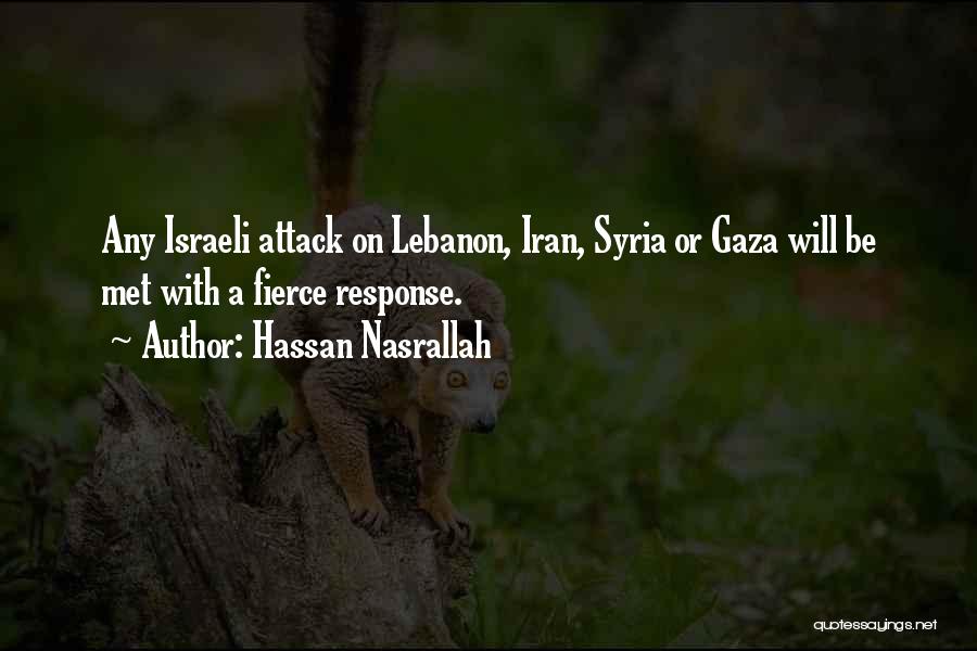 Hassan Nasrallah Quotes: Any Israeli Attack On Lebanon, Iran, Syria Or Gaza Will Be Met With A Fierce Response.