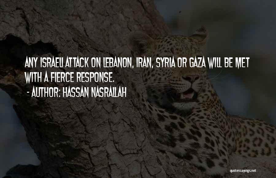 Hassan Nasrallah Quotes: Any Israeli Attack On Lebanon, Iran, Syria Or Gaza Will Be Met With A Fierce Response.