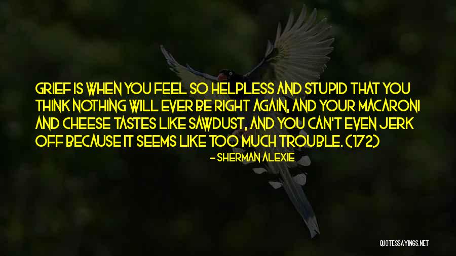 172 Quotes By Sherman Alexie 172 Quotes By Sherman Alexie