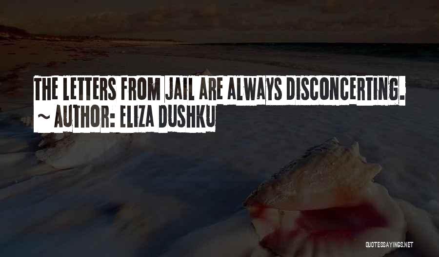 Eliza Dushku Quotes: The Letters From Jail Are Always Disconcerting.