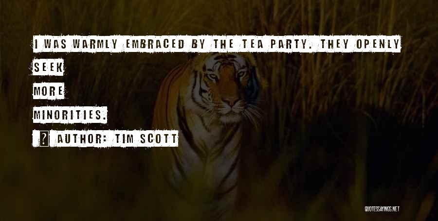 Tim Scott Quotes: I Was Warmly Embraced By The Tea Party. They Openly Seek More Minorities.