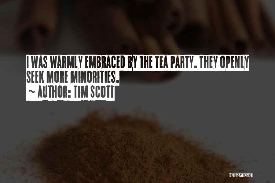 Tim Scott Quotes: I Was Warmly Embraced By The Tea Party. They Openly Seek More Minorities.