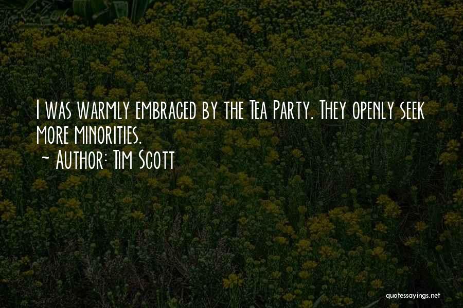 Tim Scott Quotes: I Was Warmly Embraced By The Tea Party. They Openly Seek More Minorities.