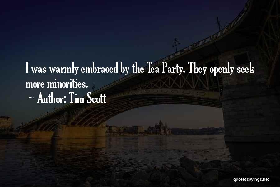 Tim Scott Quotes: I Was Warmly Embraced By The Tea Party. They Openly Seek More Minorities.