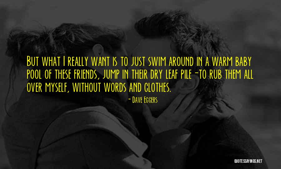 172228 Quotes By Dave Eggers 172228 Quotes By Dave Eggers