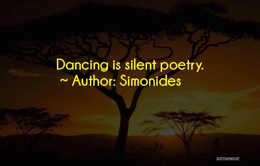 Simonides Quotes: Dancing Is Silent Poetry.