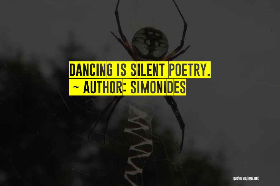 Simonides Quotes: Dancing Is Silent Poetry.