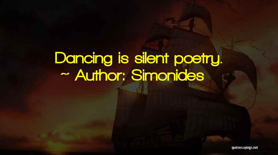 Simonides Quotes: Dancing Is Silent Poetry.