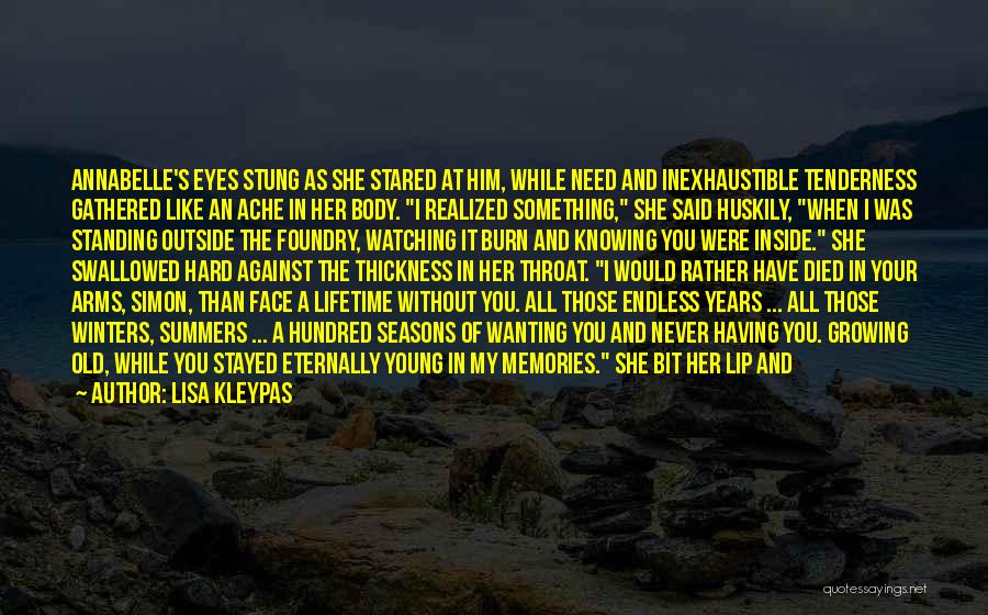 Lisa Kleypas Quotes: Annabelle's Eyes Stung As She Stared At Him, While Need And Inexhaustible Tenderness Gathered Like An Ache In Her Body.