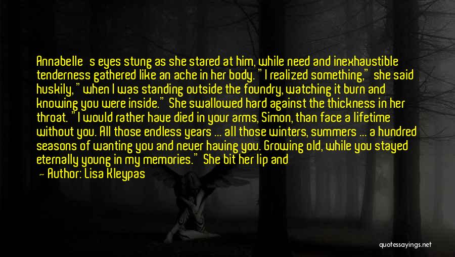 Lisa Kleypas Quotes: Annabelle's Eyes Stung As She Stared At Him, While Need And Inexhaustible Tenderness Gathered Like An Ache In Her Body.