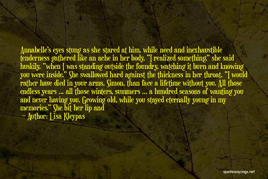 Lisa Kleypas Quotes: Annabelle's Eyes Stung As She Stared At Him, While Need And Inexhaustible Tenderness Gathered Like An Ache In Her Body.