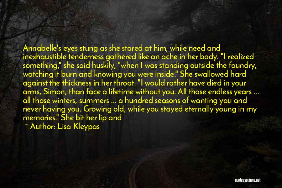 Lisa Kleypas Quotes: Annabelle's Eyes Stung As She Stared At Him, While Need And Inexhaustible Tenderness Gathered Like An Ache In Her Body.