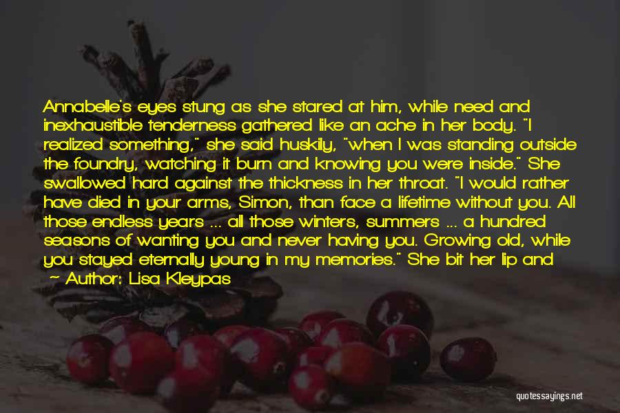 Lisa Kleypas Quotes: Annabelle's Eyes Stung As She Stared At Him, While Need And Inexhaustible Tenderness Gathered Like An Ache In Her Body.