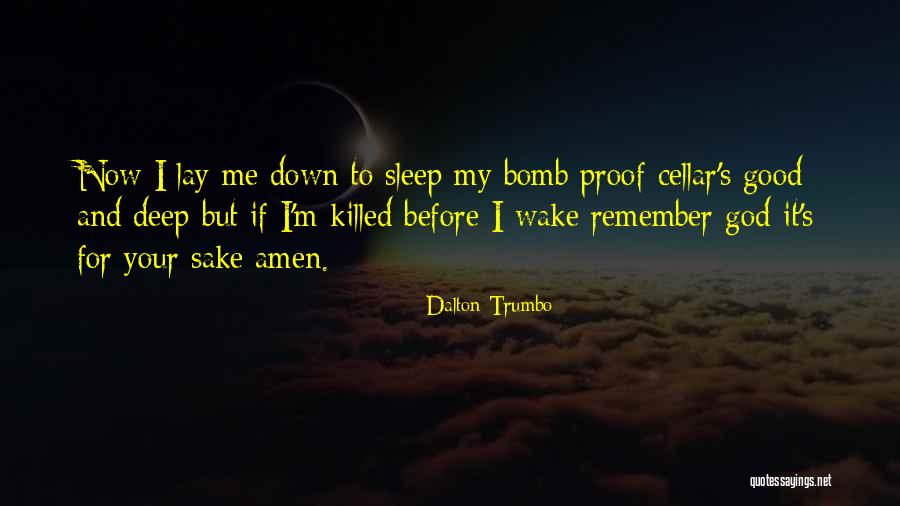 17249 Quotes By Dalton Trumbo 17249 Quotes By Dalton Trumbo