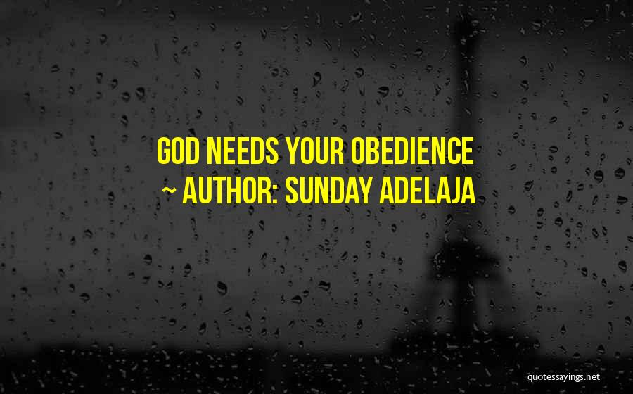 Sunday Adelaja Quotes: God Needs Your Obedience