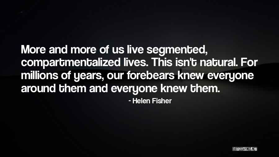 172743 Quotes By Helen Fisher 172743 Quotes By Helen Fisher