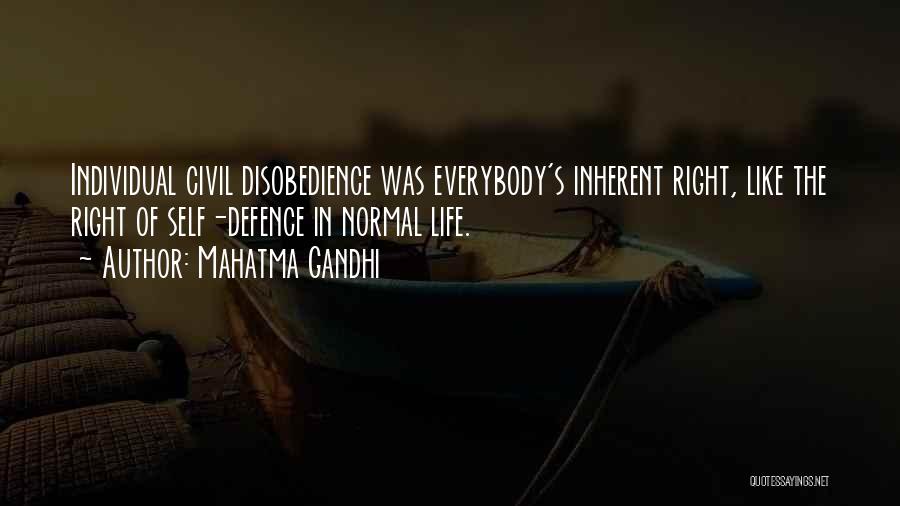 Mahatma Gandhi Quotes: Individual Civil Disobedience Was Everybody's Inherent Right, Like The Right Of Self-defence In Normal Life.
