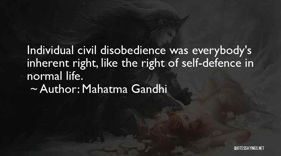 Mahatma Gandhi Quotes: Individual Civil Disobedience Was Everybody's Inherent Right, Like The Right Of Self-defence In Normal Life.