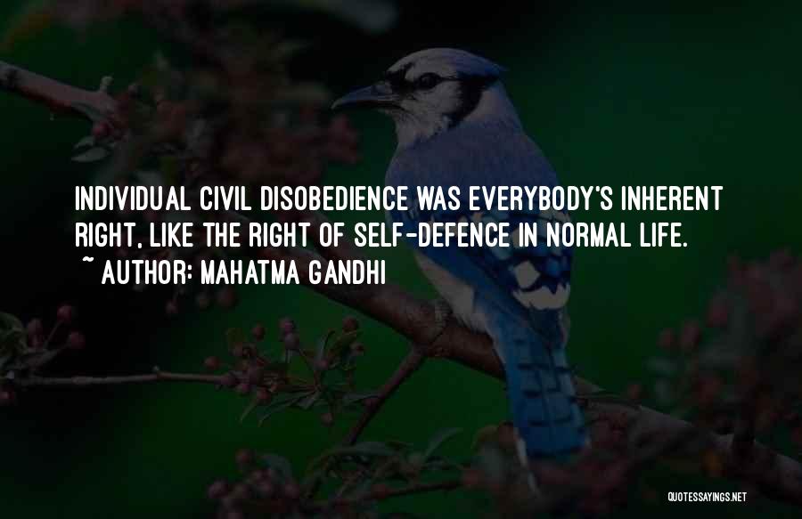 Mahatma Gandhi Quotes: Individual Civil Disobedience Was Everybody's Inherent Right, Like The Right Of Self-defence In Normal Life.