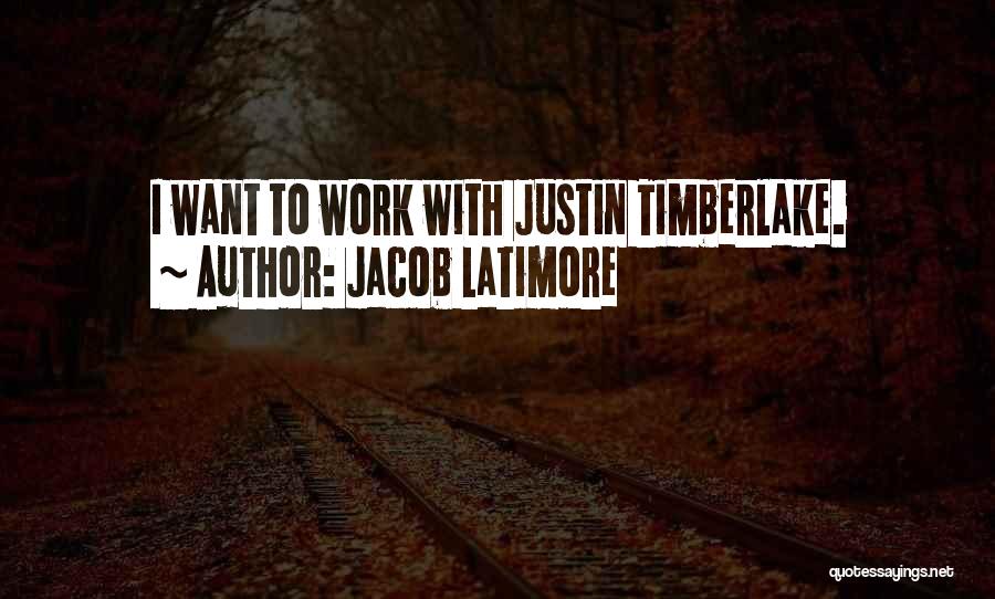 Jacob Latimore Quotes: I Want To Work With Justin Timberlake.