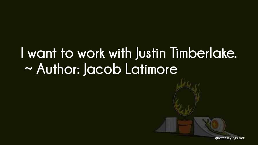Jacob Latimore Quotes: I Want To Work With Justin Timberlake.