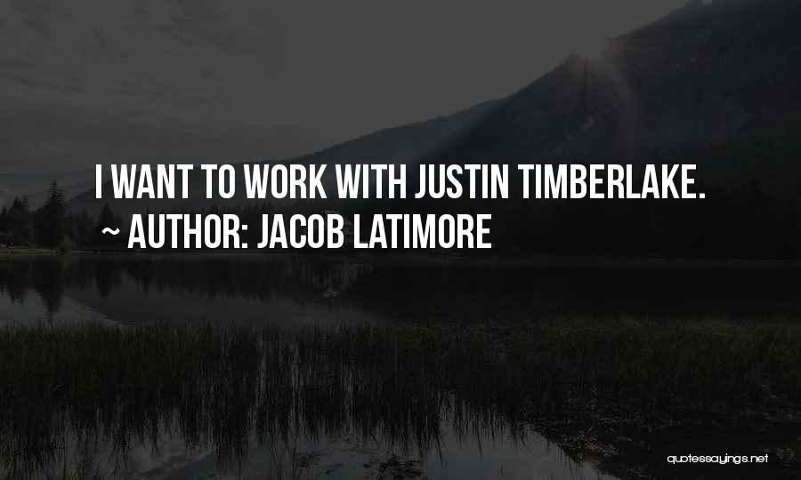 Jacob Latimore Quotes: I Want To Work With Justin Timberlake.