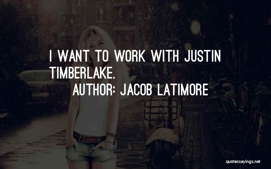 Jacob Latimore Quotes: I Want To Work With Justin Timberlake.