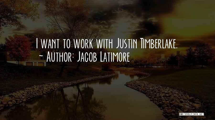 Jacob Latimore Quotes: I Want To Work With Justin Timberlake.