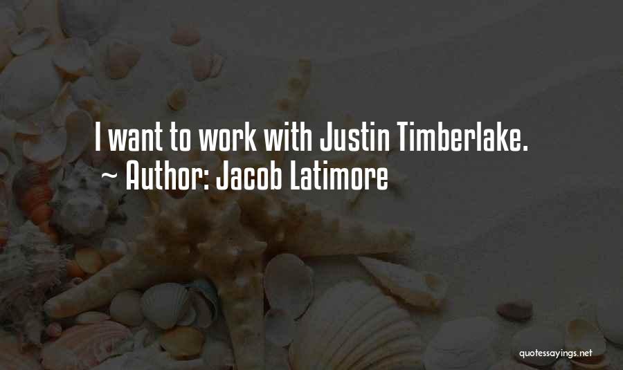 Jacob Latimore Quotes: I Want To Work With Justin Timberlake.