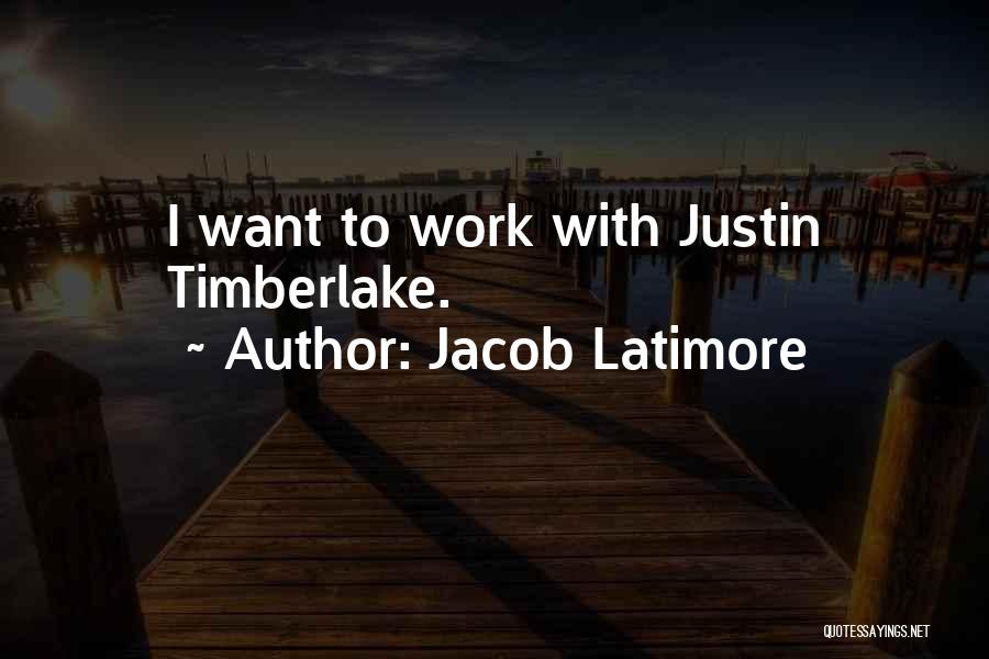 Jacob Latimore Quotes: I Want To Work With Justin Timberlake.