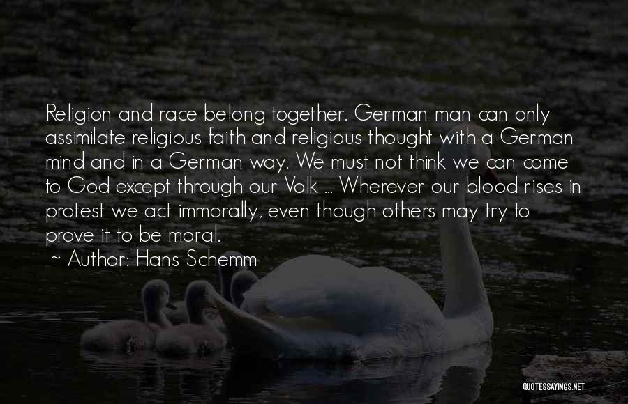 Hans Schemm Quotes: Religion And Race Belong Together. German Man Can Only Assimilate Religious Faith And Religious Thought With A German Mind And