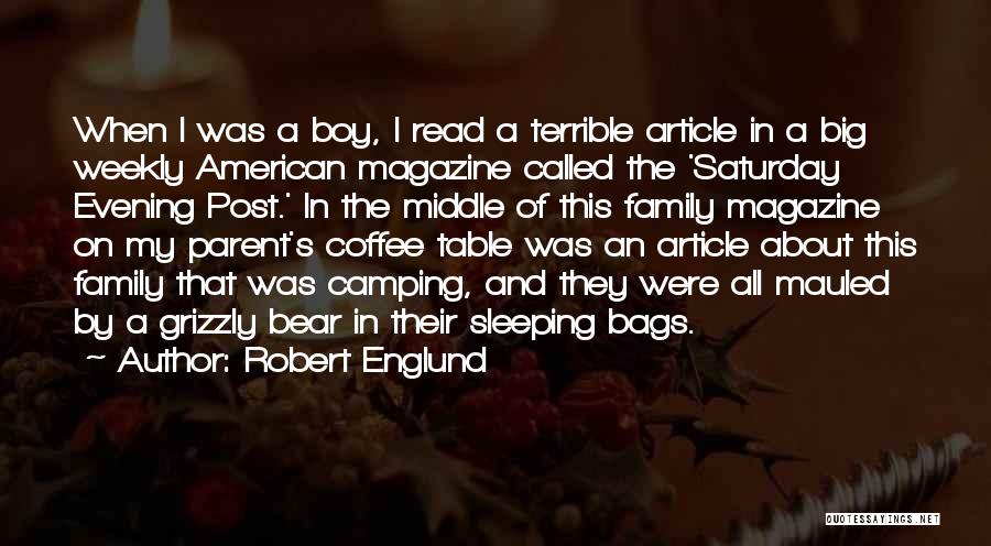 Robert Englund Quotes: When I Was A Boy, I Read A Terrible Article In A Big Weekly American Magazine Called The 'saturday Evening