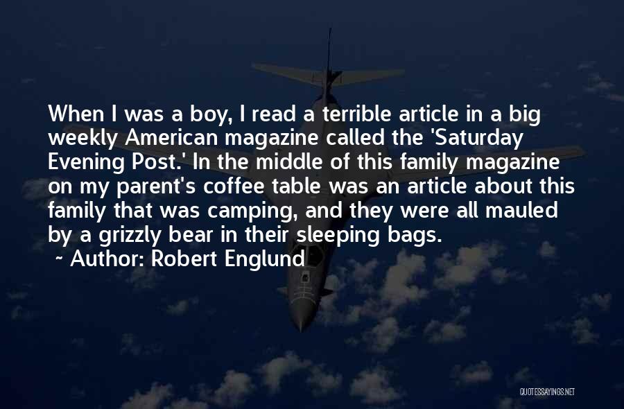 Robert Englund Quotes: When I Was A Boy, I Read A Terrible Article In A Big Weekly American Magazine Called The 'saturday Evening