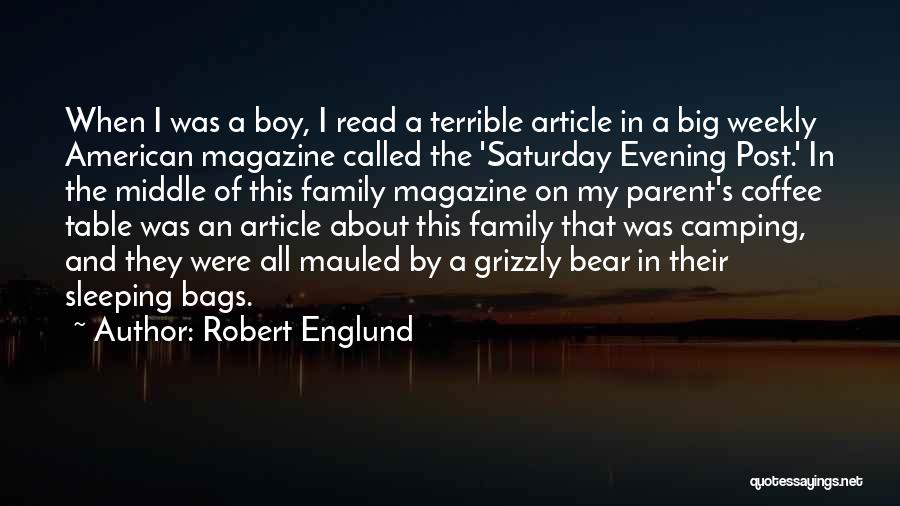 Robert Englund Quotes: When I Was A Boy, I Read A Terrible Article In A Big Weekly American Magazine Called The 'saturday Evening