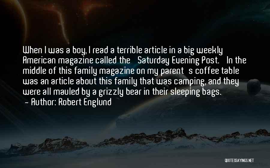 Robert Englund Quotes: When I Was A Boy, I Read A Terrible Article In A Big Weekly American Magazine Called The 'saturday Evening