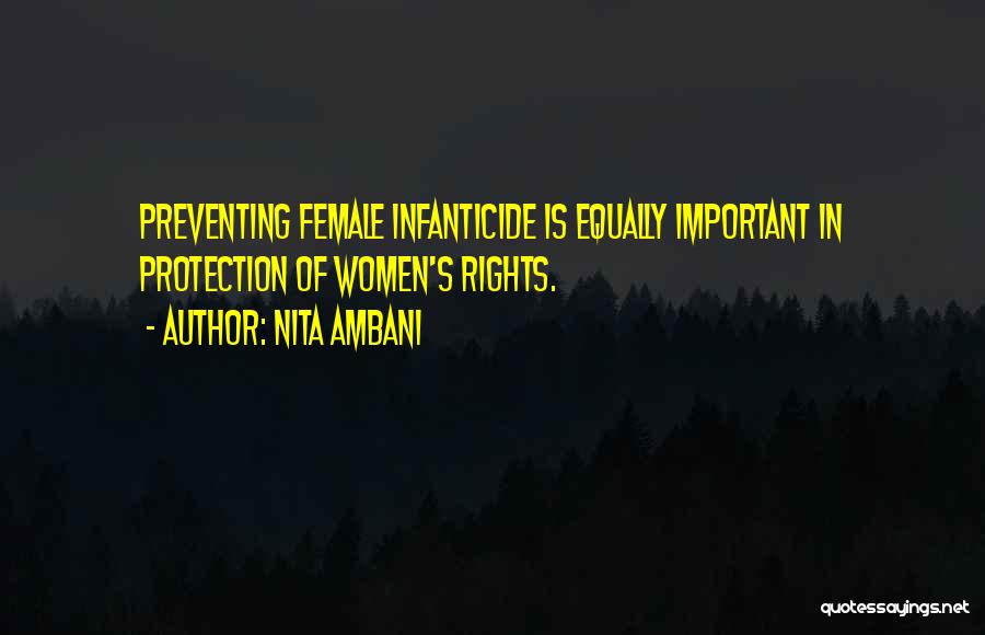 Nita Ambani Quotes: Preventing Female Infanticide Is Equally Important In Protection Of Women's Rights.