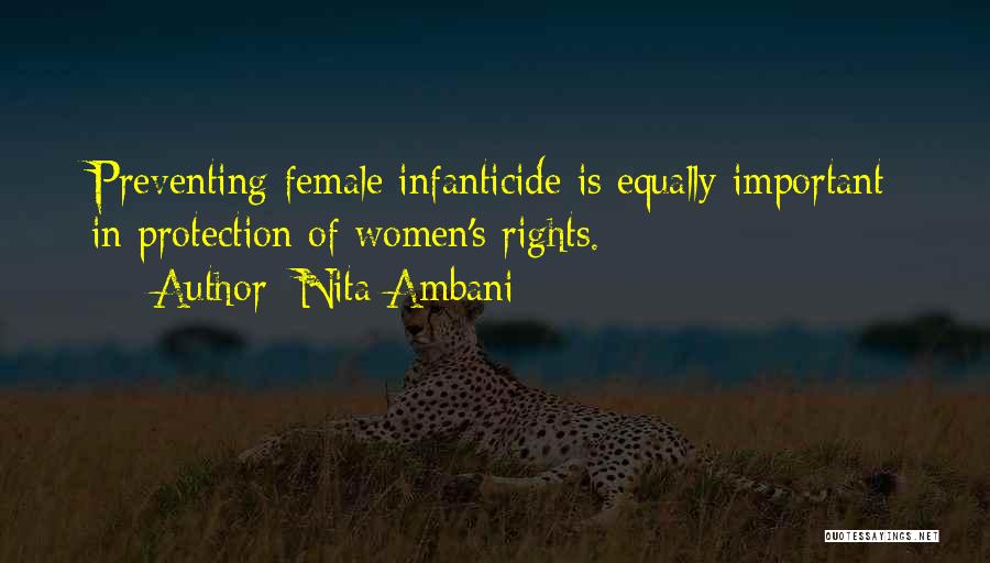 Nita Ambani Quotes: Preventing Female Infanticide Is Equally Important In Protection Of Women's Rights.