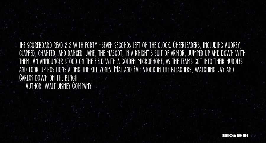 Walt Disney Company Quotes: The Scoreboard Read 2:2 With Forty-seven Seconds Left On The Clock. Cheerleaders, Including Audrey, Clapped, Chanted, And Danced. Jane, The