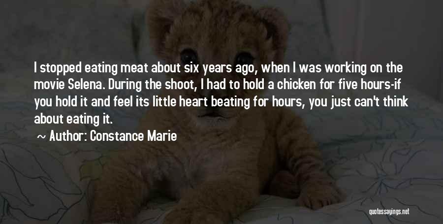 Constance Marie Quotes: I Stopped Eating Meat About Six Years Ago, When I Was Working On The Movie Selena. During The Shoot, I