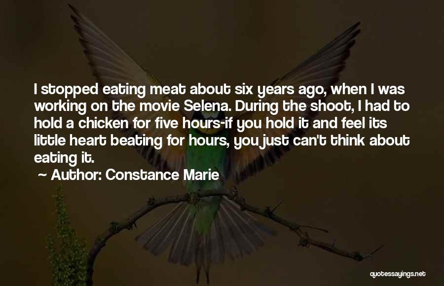 Constance Marie Quotes: I Stopped Eating Meat About Six Years Ago, When I Was Working On The Movie Selena. During The Shoot, I