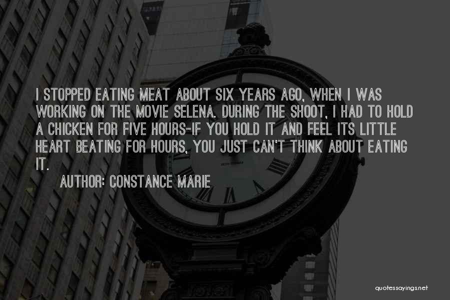 Constance Marie Quotes: I Stopped Eating Meat About Six Years Ago, When I Was Working On The Movie Selena. During The Shoot, I