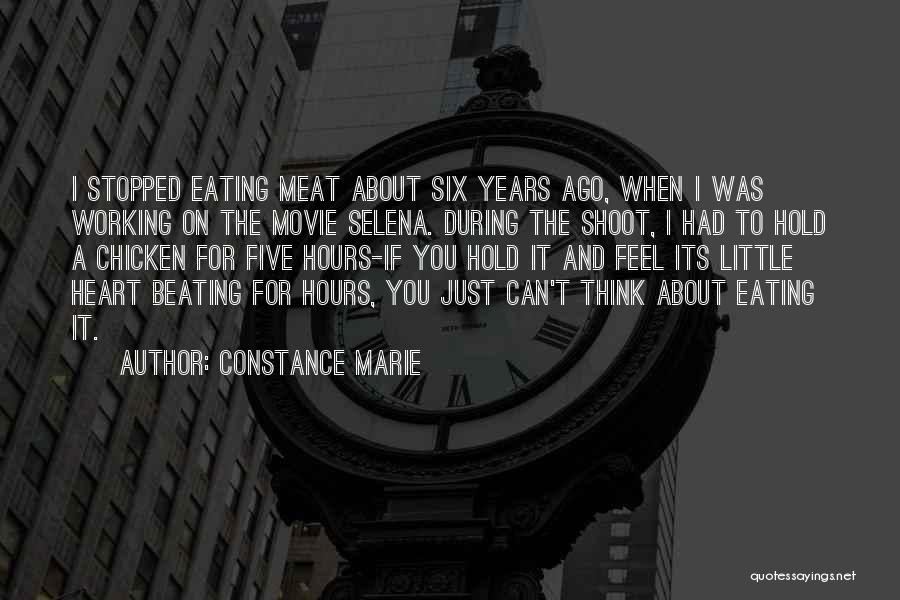 Constance Marie Quotes: I Stopped Eating Meat About Six Years Ago, When I Was Working On The Movie Selena. During The Shoot, I