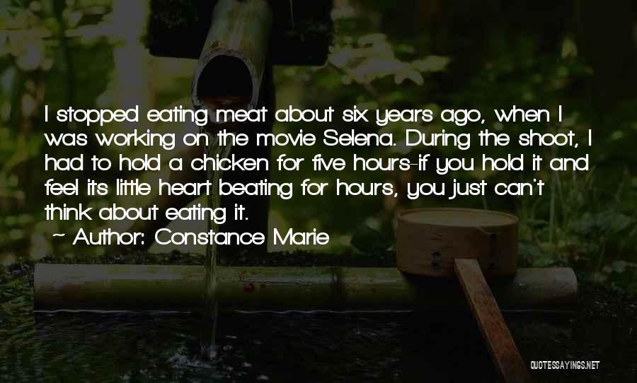 Constance Marie Quotes: I Stopped Eating Meat About Six Years Ago, When I Was Working On The Movie Selena. During The Shoot, I