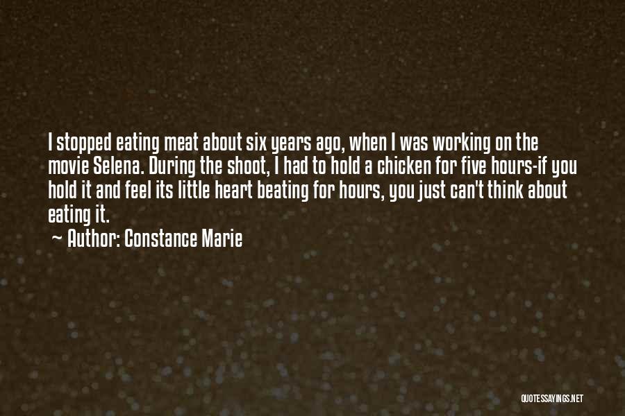 Constance Marie Quotes: I Stopped Eating Meat About Six Years Ago, When I Was Working On The Movie Selena. During The Shoot, I