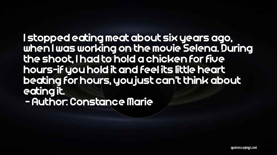 Constance Marie Quotes: I Stopped Eating Meat About Six Years Ago, When I Was Working On The Movie Selena. During The Shoot, I