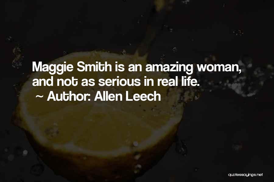 Allen Leech Quotes: Maggie Smith Is An Amazing Woman, And Not As Serious In Real Life.