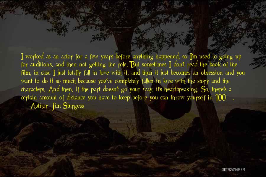 Jim Sturgess Quotes: I Worked As An Actor For A Few Years Before Anything Happened, So I'm Used To Going Up For Auditions,