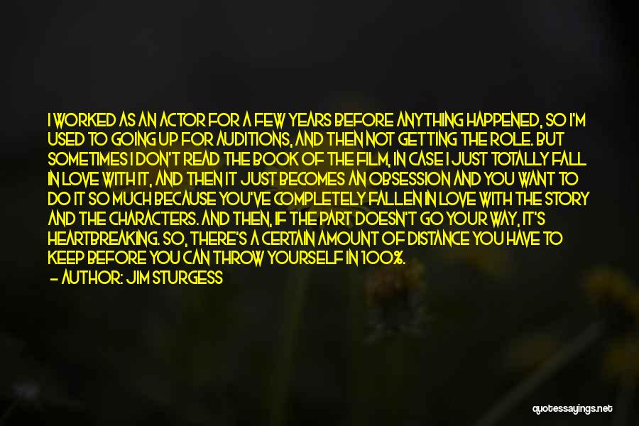 Jim Sturgess Quotes: I Worked As An Actor For A Few Years Before Anything Happened, So I'm Used To Going Up For Auditions,