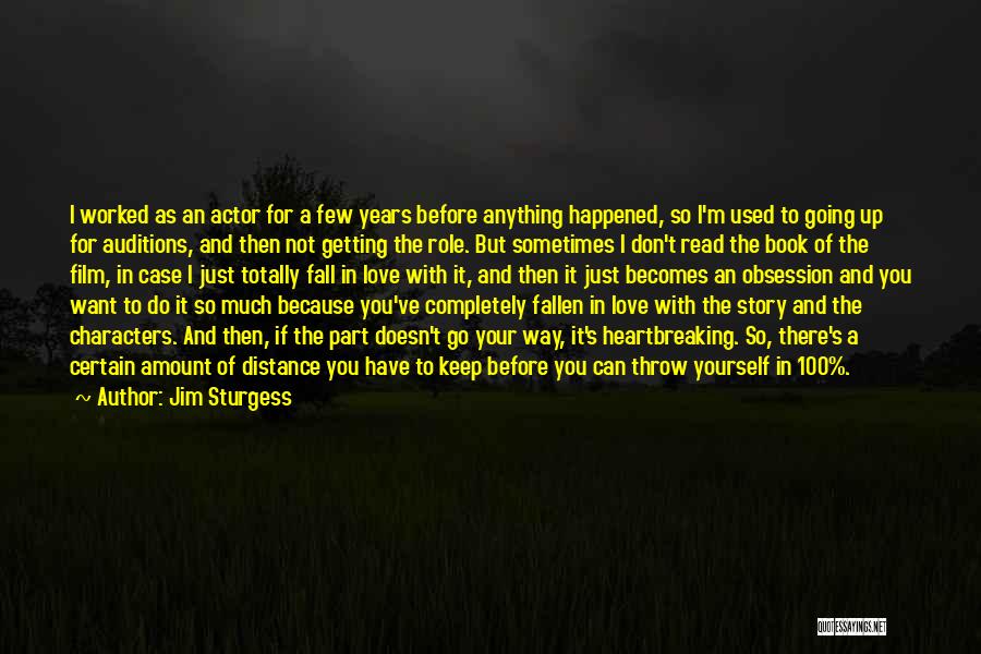 Jim Sturgess Quotes: I Worked As An Actor For A Few Years Before Anything Happened, So I'm Used To Going Up For Auditions,